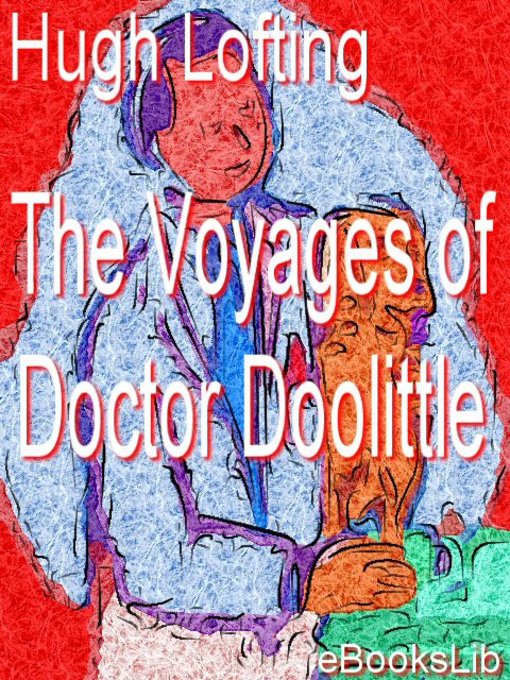 Title details for The Voyages of Doctor Dolittle by Hugh Lofting - Available